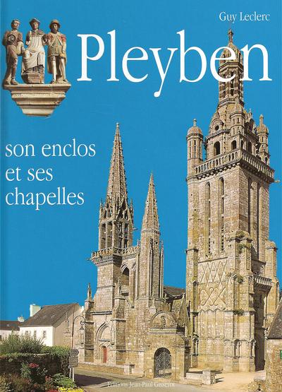 Pleyben - Son enclos et ses chapelles