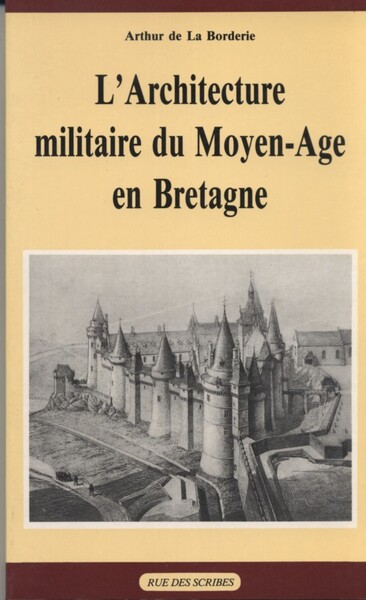 L'Architecture militaire du Moyen-Age en Bretagne