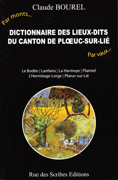 Dictionnaire des lieux-dits du canton de Ploeuc-sur-Lié