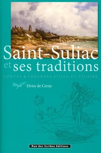 Saint-Suliac et ses traditions - contes et légendes d'Ille-et-Vilaine
