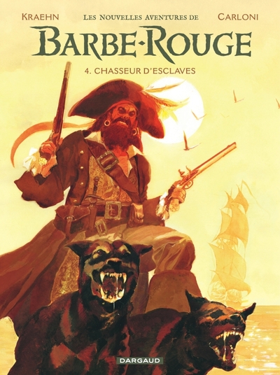 Les Nouvelles Aventures de Barbe-Rouge - Tome 4 - Chasseur d'esclaves