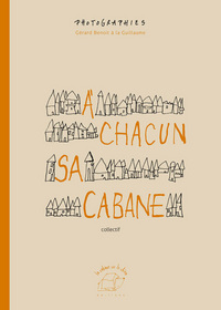 A chacun sa cabane