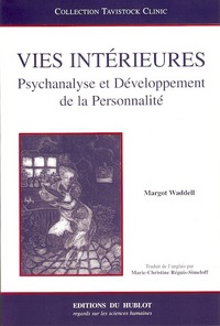 VIES INTERIEURES : PSYCHANALYSE ET DEVELOPPEMENT DE LA PERSONNALITE