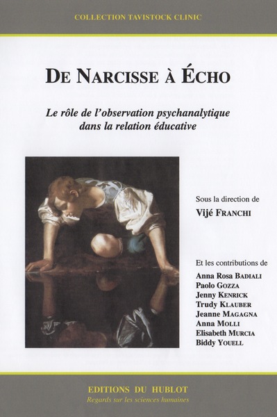 DE NARCISSE A ECHO – Le rôle de l'observation psychanalytique dans la relation éducative