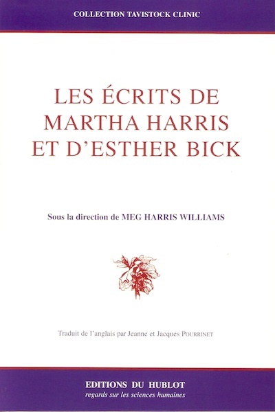 LES ECRITS DE MARTHA HARRIS ET D'ESTHER BICK