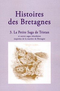 La petite saga de Tristan - et autres sagas islandaises inspirées de la matière de Bretagne