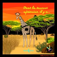 Dans la savane africaine il y a Girafon