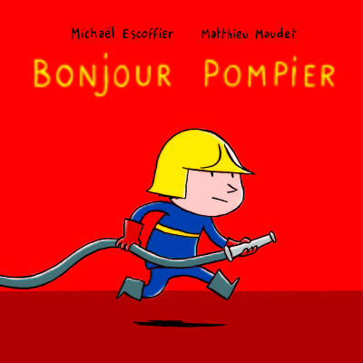 bonjour pompier