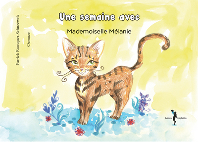 Une semaine avec… Mademoiselle Mélanie