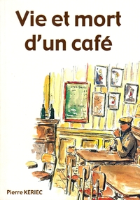 Vie et mort d'un café