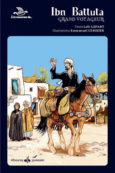 Ibn Battuta - grand voyageur