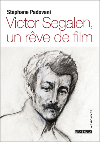Victor Segalen, un rêve de film