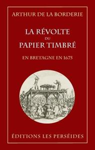 La Révolte du papier timbré en Bretagne en 1675