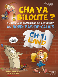 CHA VA BILOUTE ? Dictionnaire humoureux et savoureux du Nord-Pas-de-Calais