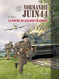Normandie Juin 44 - Tome 6 : la Poche de Falaise-Chambois