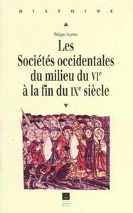 SOCIETES OCCIDENTALES DU DEBUT DU VI E SIECLES A LA FIN DU IX E SIECLE