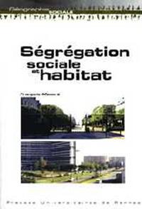 SEGREGATION SOCIALE ET HABITAT
