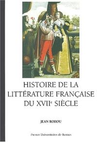 Histoire de la littérature française DU XVII SIECLE