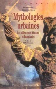 MYTHOLOGIES URBAINES