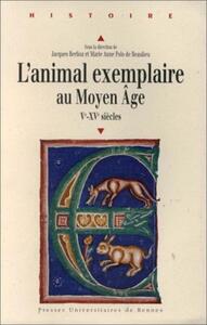 ANIMAL EXEMPLAIRE AU MOYEN AGE V XV SIECLES