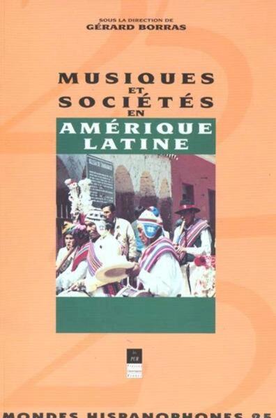 MUSIQUE ET SOCIETE EN AMERIQUE LATINE