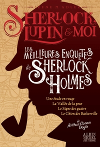 Sherlock, Lupin & moi - Les Meilleures Enquêtes de Sherlock Holmes Hors-série