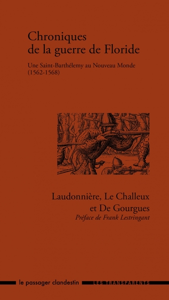 Chroniques de la guerre de Floride (1562-1568) - Une Saint B