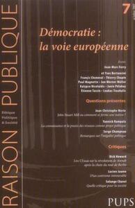 DEMOCRATIES LA VOIE EUROPEENNE. Revue Raison publique N7