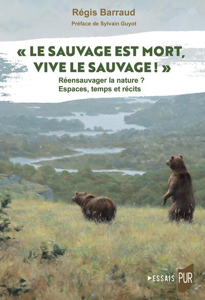 « Le Sauvage est mort, vive le sauvage ! »