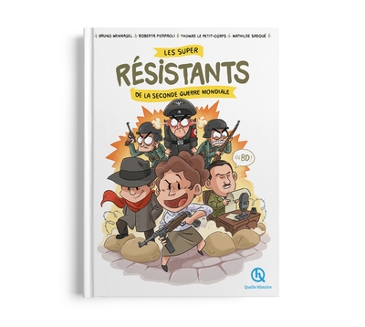 Les super résistants de la Seconde Guerre mondiale en BD