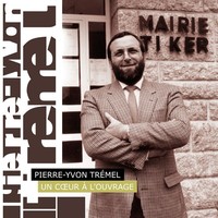 Pierre-Yvon Trémel - un coeur à l'ouvrage