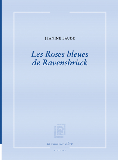 Les Roses bleues de Ravensbrück