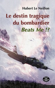 La tragédie du bombardier Beats Me !?