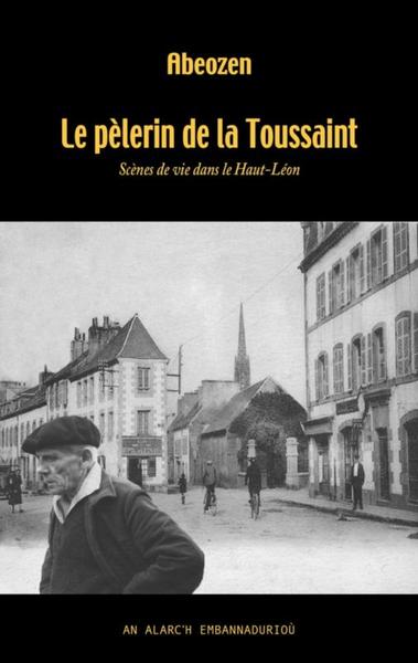 Le pèlerin de la Toussaint - scène de vie dans le Haut-Léon