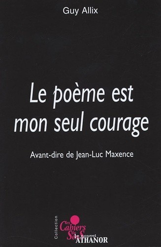 Le poème est mon seul courage