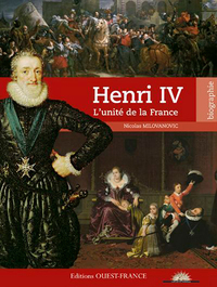 Henri IV, l'unité de la France