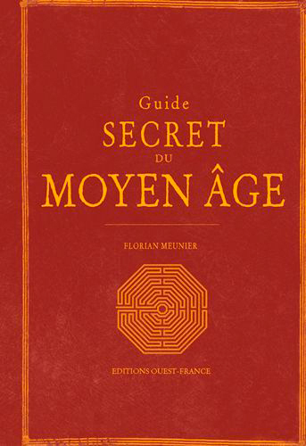 Guide secret du Moyen Âge