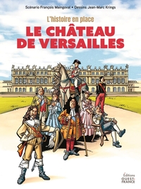 L'histoire en place : Le château de Versailles