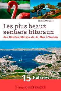 Les plus beaux sentiers littoraux des Saintes-Marie-de-la-Mer à Toulon
