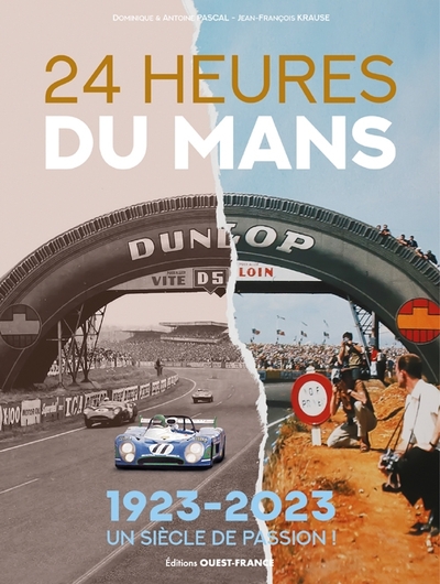 24 Heures du Mans, 1923 -2023 : un siècle de passion !