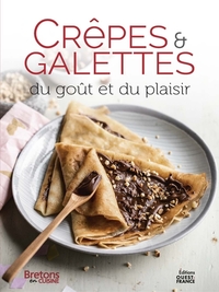 Crèpes et galettes, du goût et du plaisir