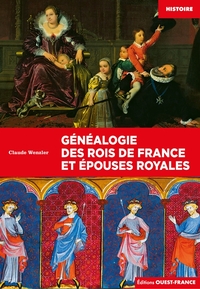 Généalogie des rois de France et épouses royales