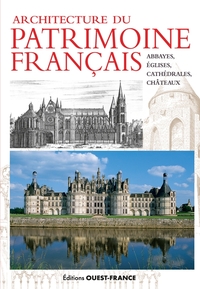 Architecture patrimoine français : abbayes, églises, châteaux