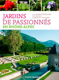 Jardins de passionnés en Rhône-Alpes