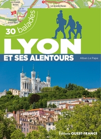 Lyon et ses alentours - 30 balades