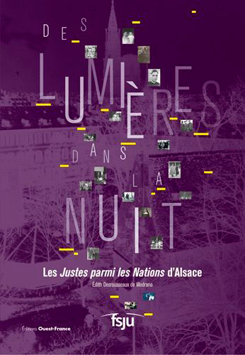 Des lumières dans la nuit - Les Justes parmi les Nations en Alsace