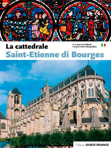 La Cathédrale Saint-Etienne de Bourges - Italien