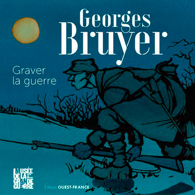 Georges Bruyer, un artiste dans la Grande Guerre