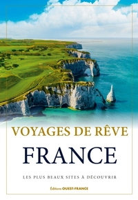 Voyages de rêve France