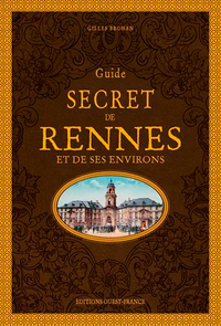 Guide secret de Rennes T1